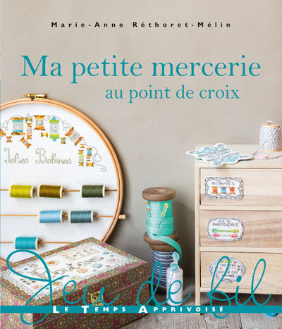 MA PETITE MERCERIE AU POINT DE CROIX