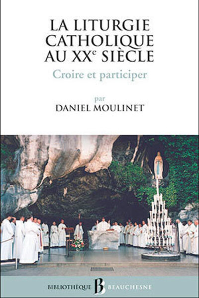 LITURGIE CATHOLIQUE AU XXE SIECLE