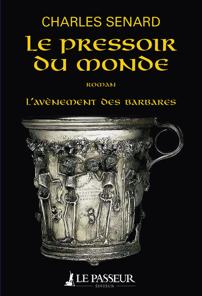 L´AVENEMENT DES BARBARES - TOME 2 LE PRESSOIR DU MONDE - VOL02