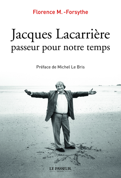 JACQUES LACARRIERE, PASSEUR POUR NOTRE TEMPS