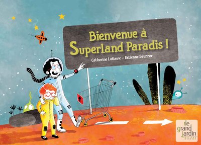 BIENVENUE A SUPERLAND PARADIS