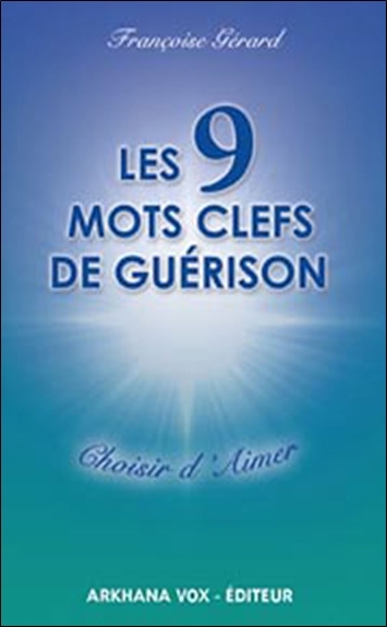 9 MOTS CLEFS DE GUERISON - ARKHANA VOX