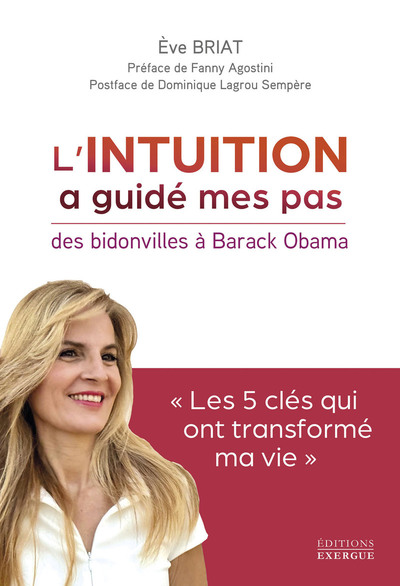 L´INTUITION A GUIDE MES PAS DES BIDONVILLES A BARAK OBAMA