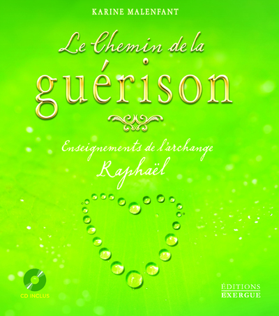 CHEMIN DE LA GUERISON - ENSEIGNEMENTS DE L´ARCHANGE RAPHAEL + CD INCLUS