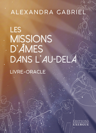 MISSIONS D´AMES DANS L´AU-DELA - LIVRE-ORACLE