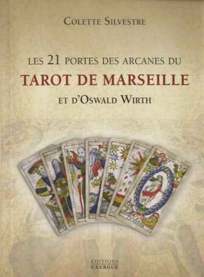 21 PORTES DES ARCANES DU TAROT DE MARSEILLE (LES)