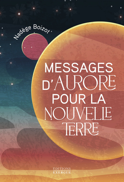 MESSAGES D´AURORE POUR LA NOUVELLE TERRE