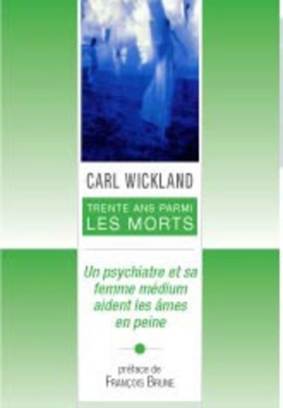 TRENTE ANS PARMI LES MORTS , UN PSYCHIATRE ET SA FEMME MEDIUM