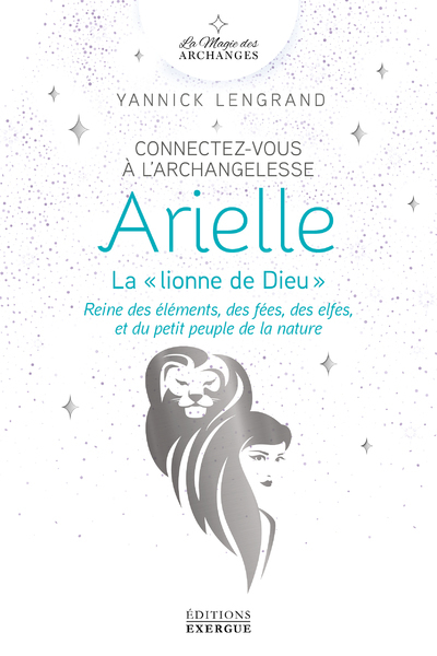 CONNECTEZ-VOUS A L´ARCHANGELESSE ARIELLE - REINE DES ELEMENTS, DES FEES, DES ELFES