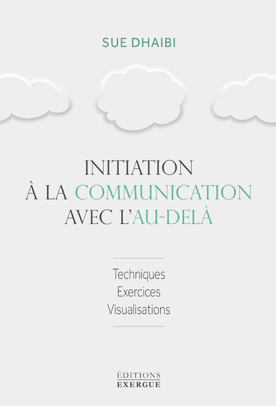 INITIATION A LA COMMUNICATION AVEC L´AU-DELA