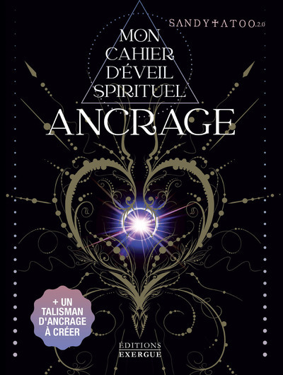 MON CAHIER D´EVEIL SPIRITUEL ANCRAGE