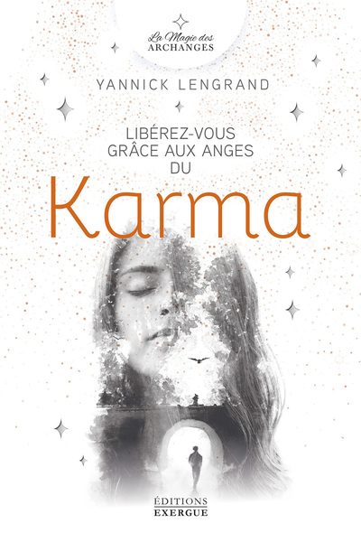 LIBEREZ-VOUS GRACE AUX ANGES DU KARMA