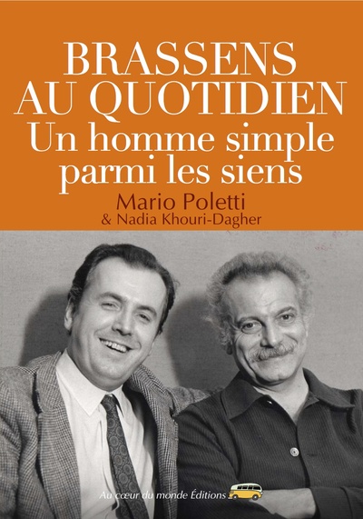 BRASSENS AU QUOTIDIEN UN HOMME SIMPLE PARMI LES SIENS