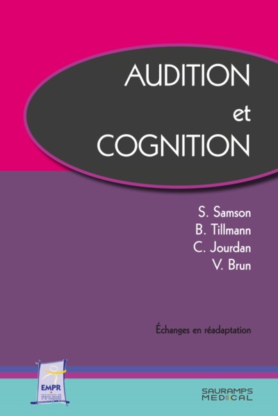 AUDITION ET COGNITION - ENTRETIENS DE MEDECINE PHYSIQUE ET DE READAPTATION