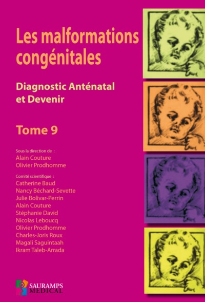 MALFORMATIONS CONGENITALES-DIAGNOSTIC ANTENATAL ET DEVENIR TOME 9