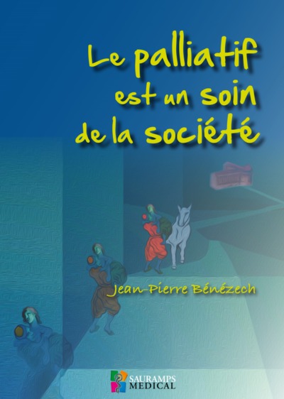 PALLIATIF EST UN SOIN DE LA SOCIETE