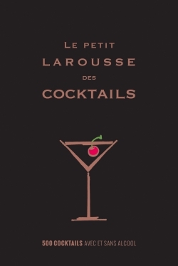 PETIT LAROUSSE DES COCKTAILS