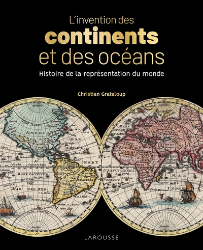 L´INVENTION DES CONTINENTS ET DES OCEANS
