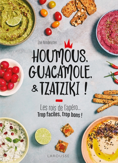 HOUMOUS, GUACAMOLE & TZATZIKI !