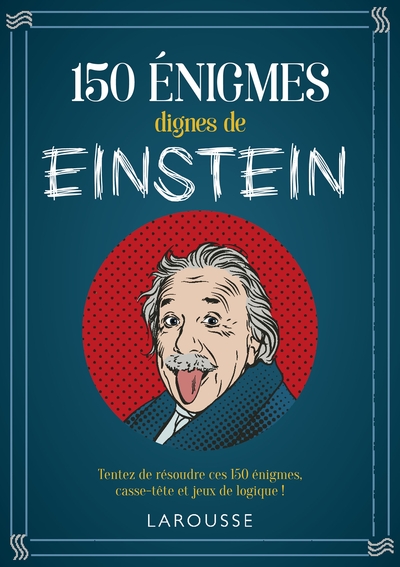150 ENIGMES DIGNES DE EINSTEIN