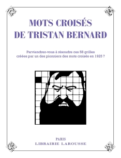MOTS CROISES DE TRISTAN BERNARD