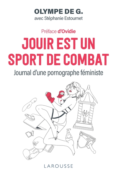 JOUIR EST UN SPORT DE COMBAT - JOURNAL D´UNE PORNOGRAPHE FEMINISTE