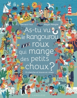 AS-TU VU LE KANGOUROU ROUX QUI MANGE DES PETITS CHOUX ?