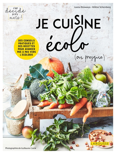 JE CUISINE ECOLO (OU PRESQUE) !