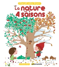 MON JOLI CAHIER DE JEUX : LA NATURE AUX 4 SAISONS
