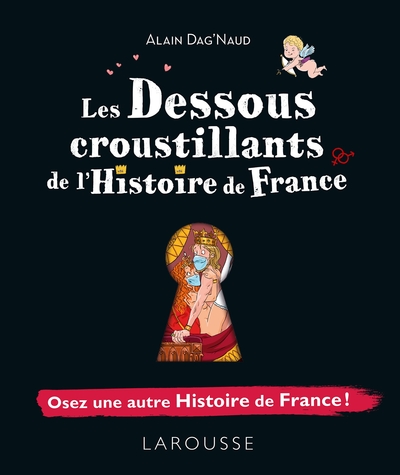 DESSOUS CROUSTILLANTS DE L´HISTOIRE DE FRANCE
