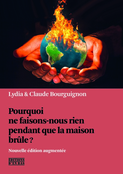 POURQUOI NE FAISONS-NOUS RIEN PENDANT QUE LA MAISON BRULE? - (NOUVELLE EDIT