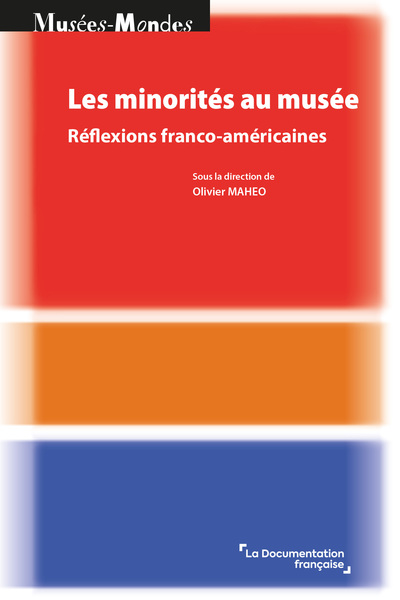 MINORITES AU MUSEE - REFLEXIONS FRANCO-AMERICAINES