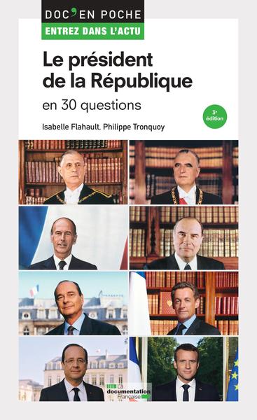 PRESIDENT DE LA REPUBLIQUE EN 30 QUESTIONS