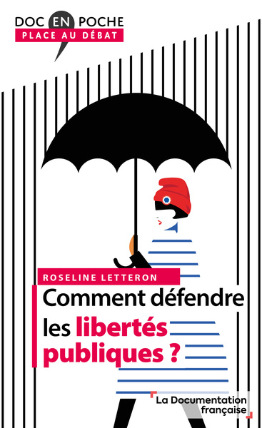 COMMENT DEFENDRE LES LIBERTES PUBLIQUES ?