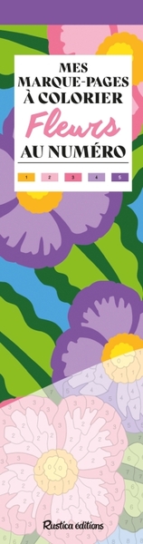 MES MARQUE-PAGES A COLORIER AU NUMERO - FLEURS