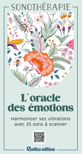 ORACLE DES EMOTIONS - HARMONISER SES VIBRATIONS AVEC 25 SONS A SCANNER