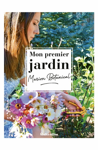 MON PREMIER JARDIN AVEC MARION BOTANICAL