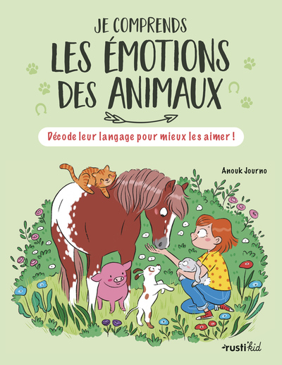 JE COMPRENDS LES EMOTIONS DES ANIMAUX - DECODE LEUR LANGAGE POUR MIEUX LES AIMER !