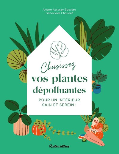 CHOISISSEZ VOS PLANTES DEPOLLUANTES POUR UN INTERIEUR SAIN ET SEREIN