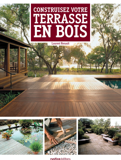 CONSTRUISEZ VOTRE TERRASSE EN BOIS