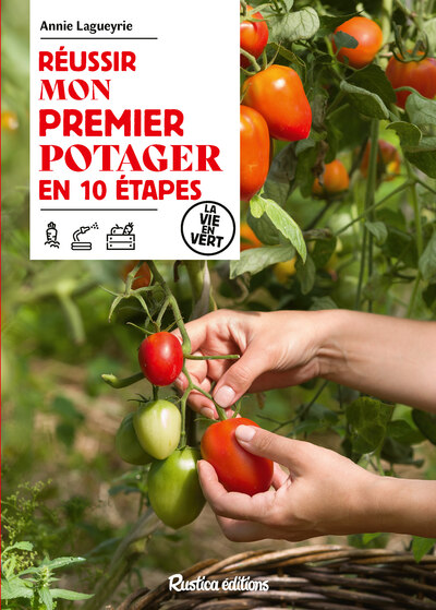 REUSSIR MON PREMIER POTAGER EN 10 ETAPES