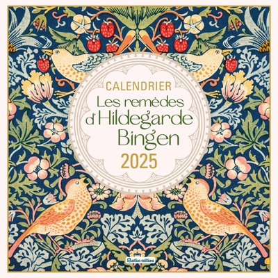 CALENDRIER MURAL LES REMEDES D´HILDEGARDE DE BINGEN 2025