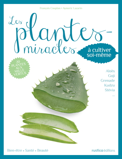PLANTES MIRACLES A CULTIVER SOI-MEME