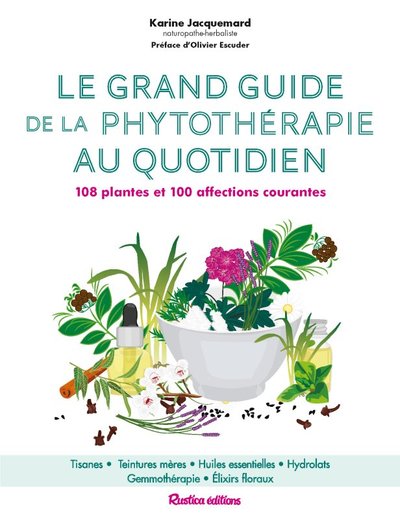 GRAND GUIDE DE LA PHYTOTHERAPIE AU QUOTIDIEN