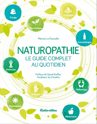 NATUROPATHIE, LE GUIDE COMPLET AU QUOTIDIEN