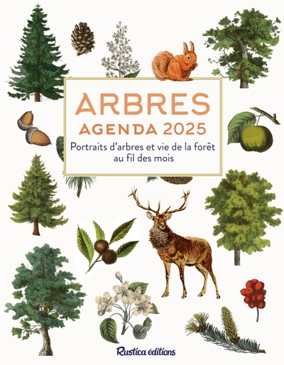 ARBRES : AGENDA 2025 - PORTRAITS D´ARBRES ET VIE DE LA FORET AU FIL DES MOIS