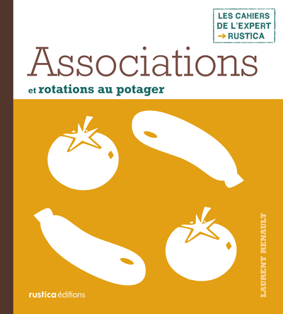 ASSOCIATIONS ET ROTATIONS AU POTAGER