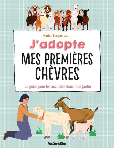 J´ADOPTE MES PREMIERES CHEVRES. LE GUIDE POUR BIEN LES ACCUEILLIR !