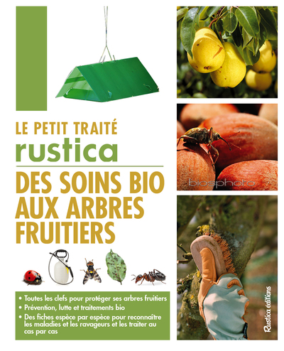 PETIT TRAITE DES SOINS BIO AUX ARBRES FRUITIERS