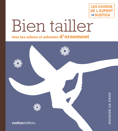 BIEN TAILLER : TOUS LES ARBRES ET ARBUSTRES D´ORNEMENT